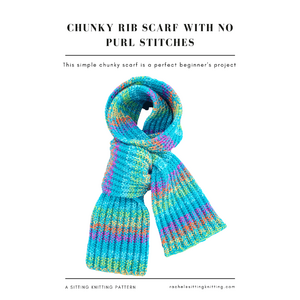 A Sitting Knitting Pattern - Chunky Knitted Scarf with No Purl Stitches