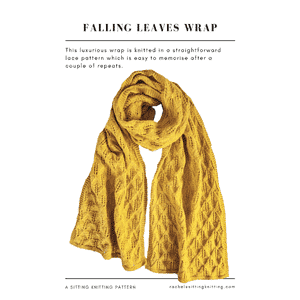 Sitting Knitting Patterns - Falling Leaves Wrap