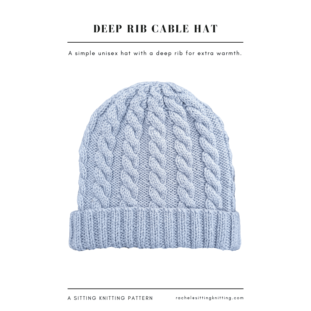 A Sitting Knitting Pattern - Deep Rib Cable Hat - a learn to knit pattern