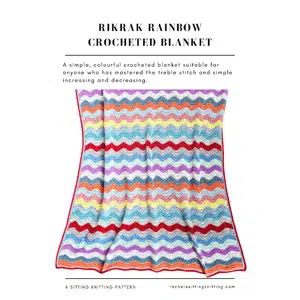 A Sitting Knitting Pattern - Rikrak Rainbow Crocheted Blanket